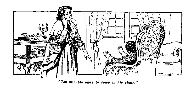 [Illustration: "Ten minutes more to sleep in his chair."]
